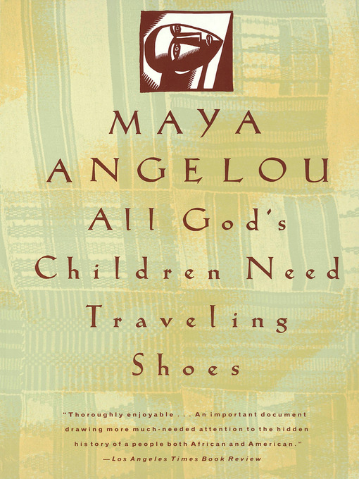 Title details for All God's Children Need Traveling Shoes by Maya Angelou - Available